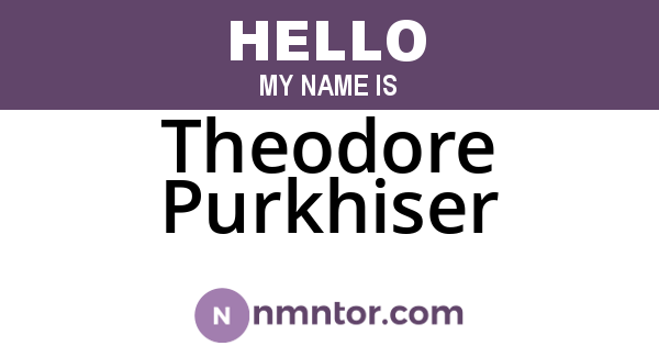 Theodore Purkhiser
