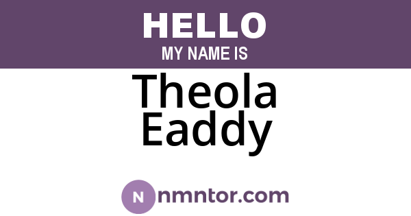 Theola Eaddy