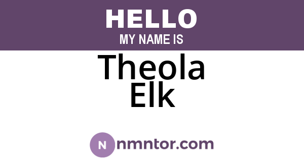 Theola Elk