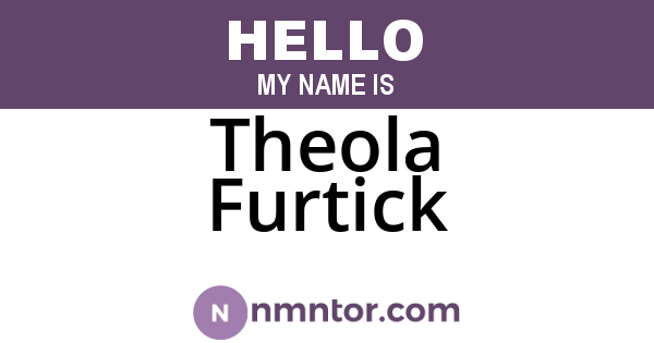 Theola Furtick