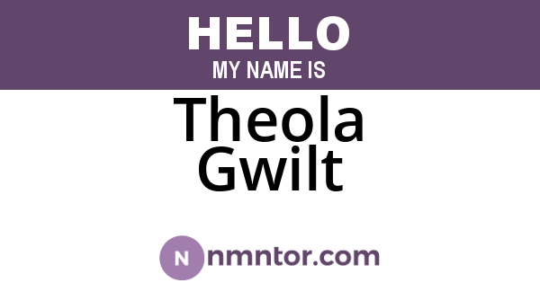 Theola Gwilt