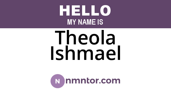Theola Ishmael