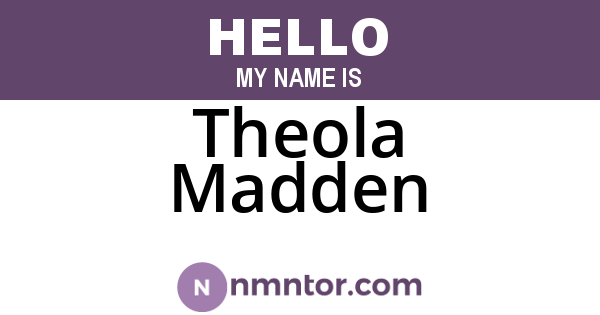 Theola Madden