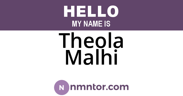 Theola Malhi