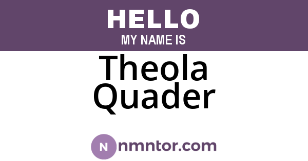 Theola Quader