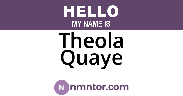 Theola Quaye