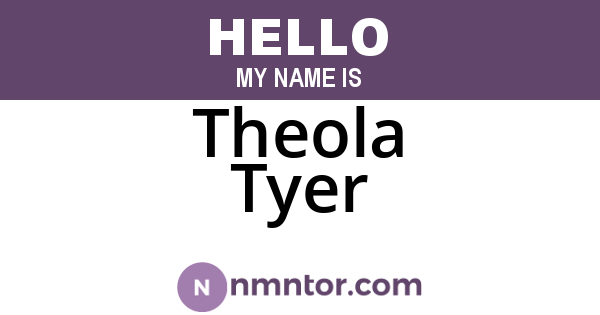 Theola Tyer