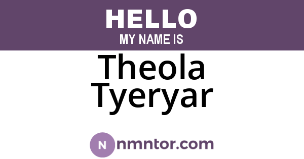 Theola Tyeryar