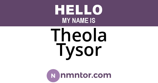 Theola Tysor