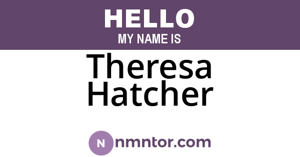 Theresa Hatcher