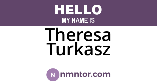 Theresa Turkasz