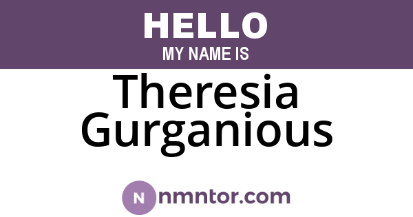 Theresia Gurganious
