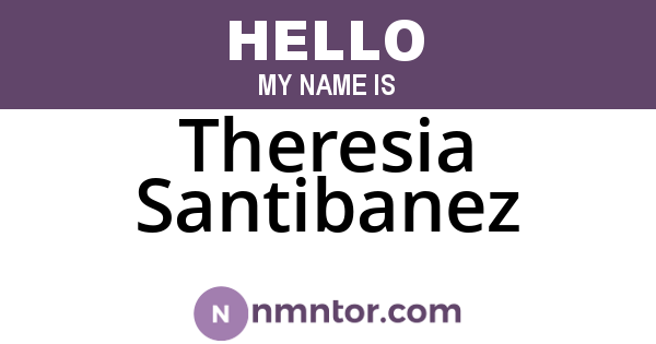 Theresia Santibanez
