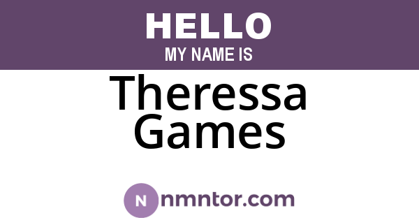 Theressa Games