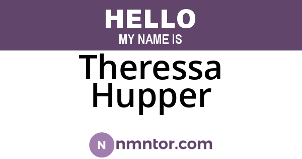 Theressa Hupper