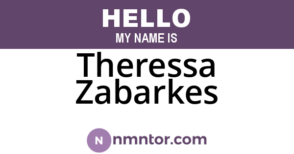 Theressa Zabarkes