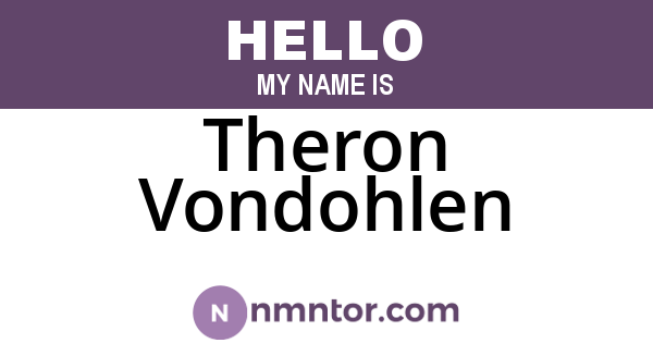 Theron Vondohlen