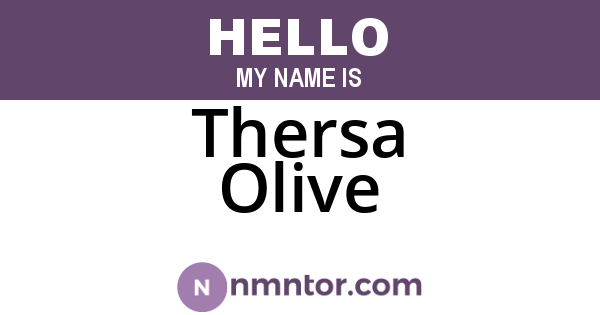 Thersa Olive