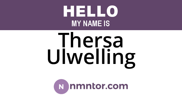 Thersa Ulwelling