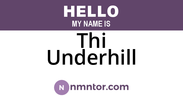 Thi Underhill