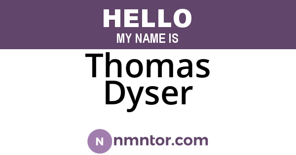 Thomas Dyser