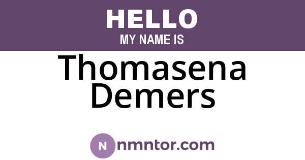 Thomasena Demers