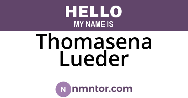 Thomasena Lueder