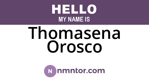 Thomasena Orosco