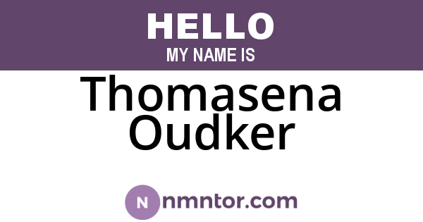 Thomasena Oudker
