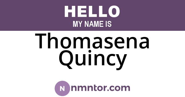 Thomasena Quincy