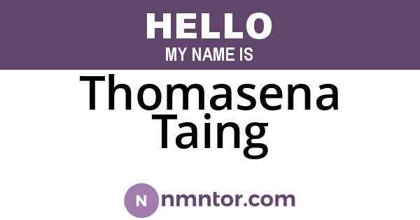 Thomasena Taing