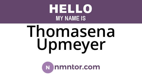 Thomasena Upmeyer