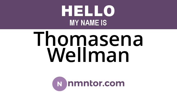 Thomasena Wellman