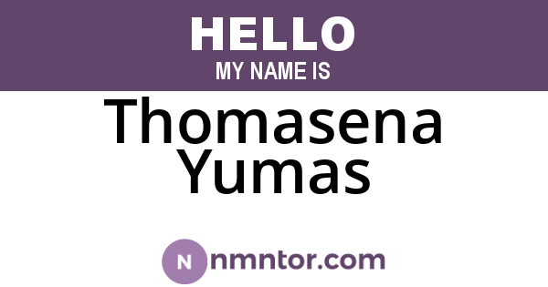 Thomasena Yumas