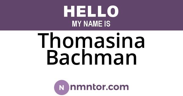 Thomasina Bachman