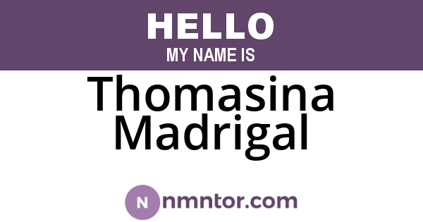 Thomasina Madrigal