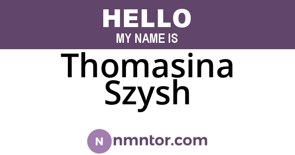Thomasina Szysh