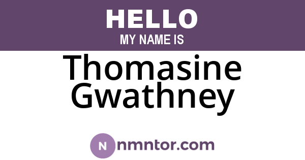 Thomasine Gwathney