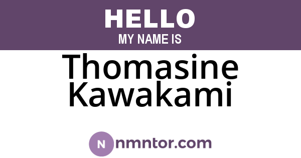 Thomasine Kawakami