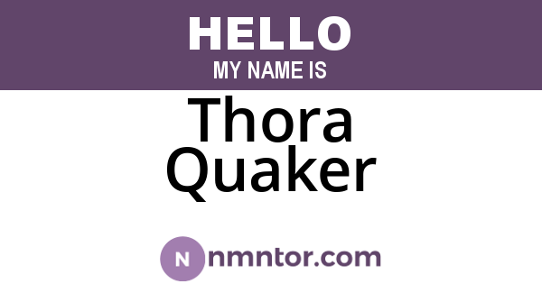 Thora Quaker