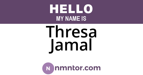Thresa Jamal