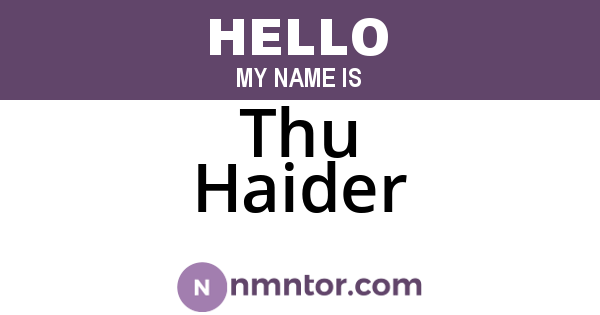 Thu Haider