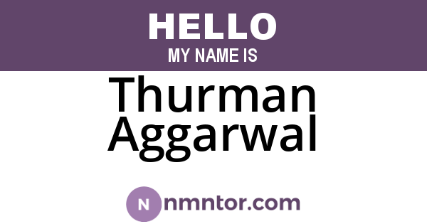 Thurman Aggarwal