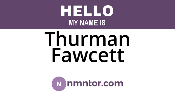 Thurman Fawcett