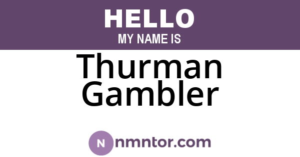 Thurman Gambler