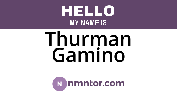 Thurman Gamino