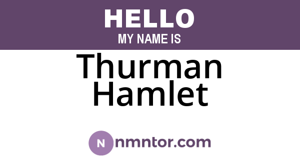 Thurman Hamlet