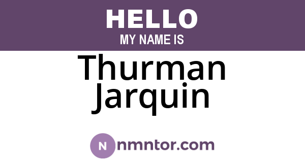 Thurman Jarquin