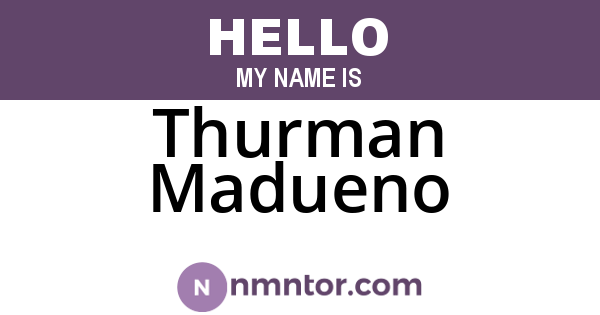 Thurman Madueno