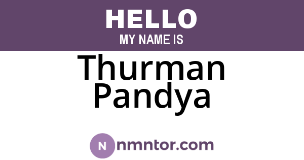 Thurman Pandya